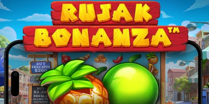 Tips Profesional Bermain Slot Rujak Bonanza Untuk Pemula